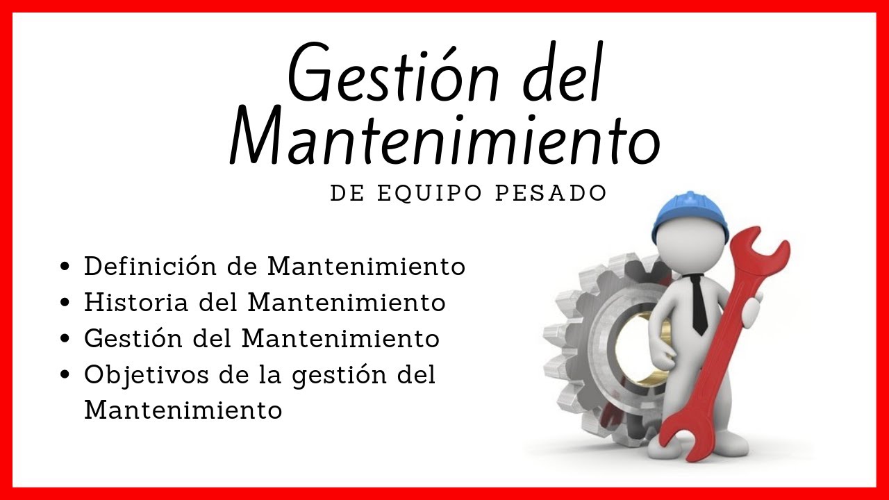 Gestión del mantenimiento de equipo pesado - Episodio 1
