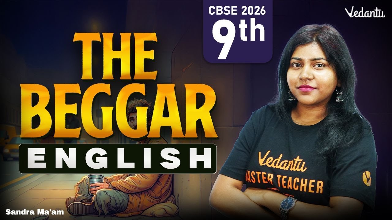 The Beggar | Class 9 English | CBSE 2026 | Sandra Ma'am