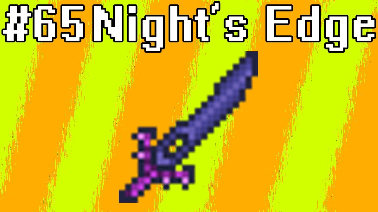 Terraria Guide [65] - Night's Edge
