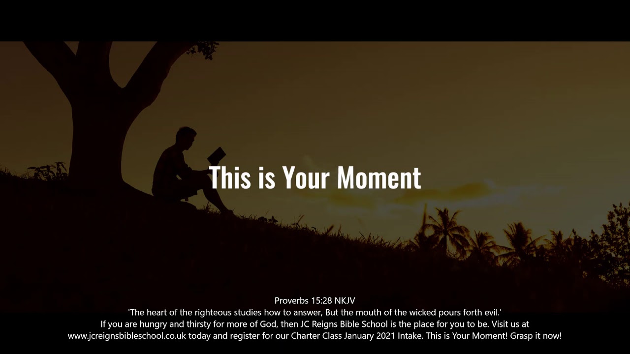 This is Your Moment to answer the Call to come to JC Reigns Bible School