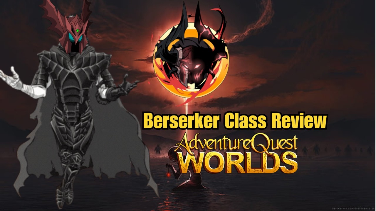 [AQW] Is the NEW Berserker class S Tier?!