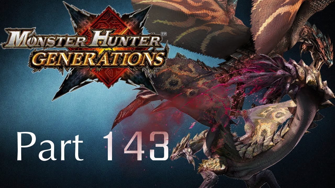 Monster Hunter Generations -- Part 143: The King & Queen of Dread (Dreadqueen X & Dreadking X)