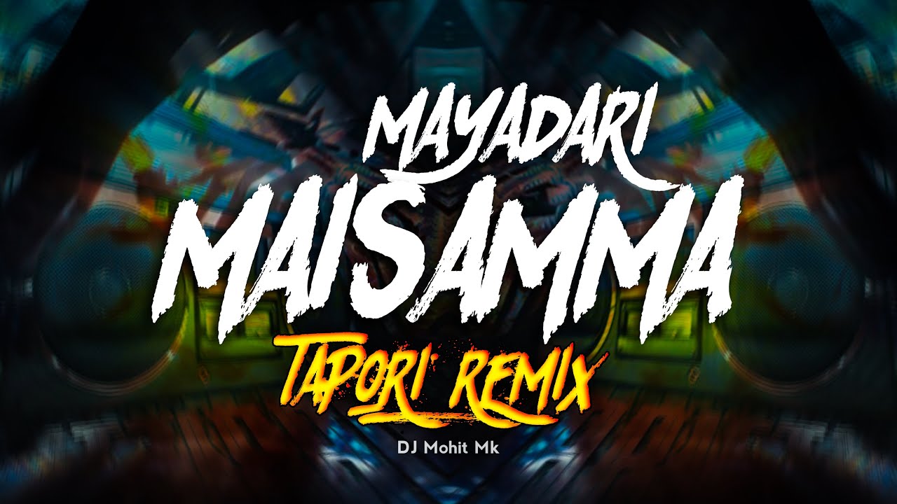 Mayadari Maisamma Tapori Remix | Dj Akshay Anj x Dj Saurabh Digras | Mayadari Maisammo | DJ Mohit Mk