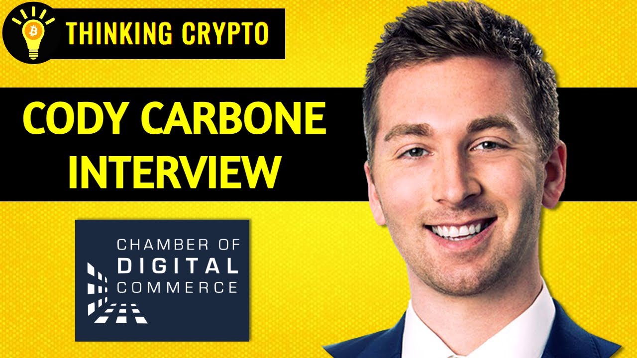 Chamber of Digital Commerce Crypto Regulations, SEC Ripple XRP & Grayscale BTC ETF w/ Cody Carbone