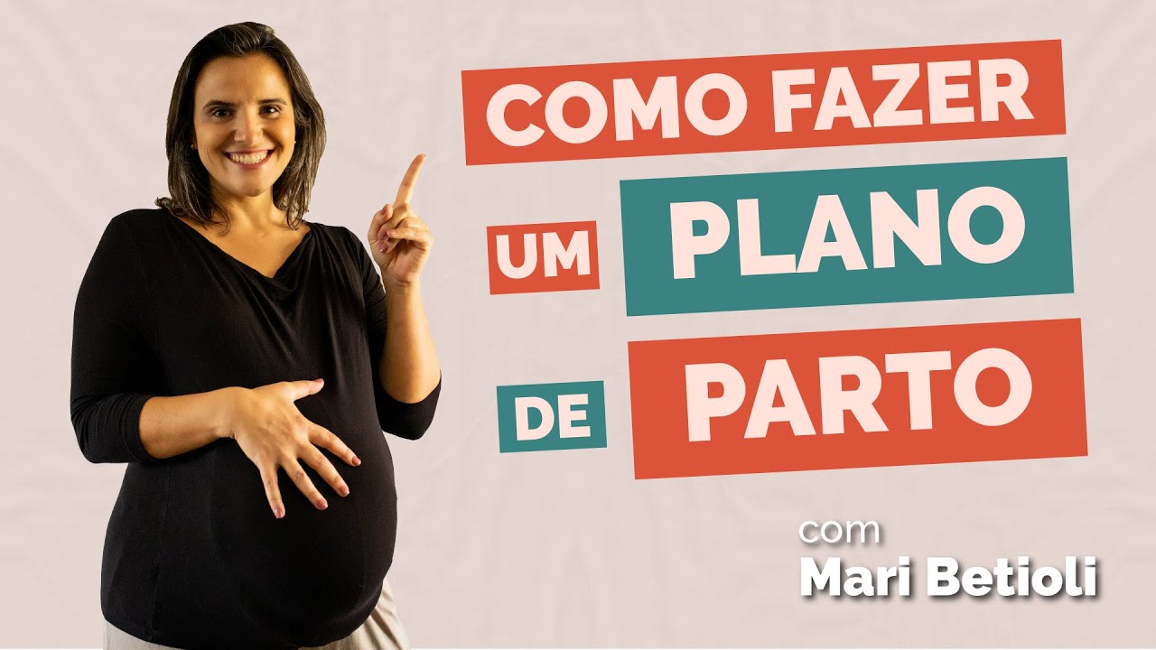 Como fazer um plano de parto - com Mariana Betioli