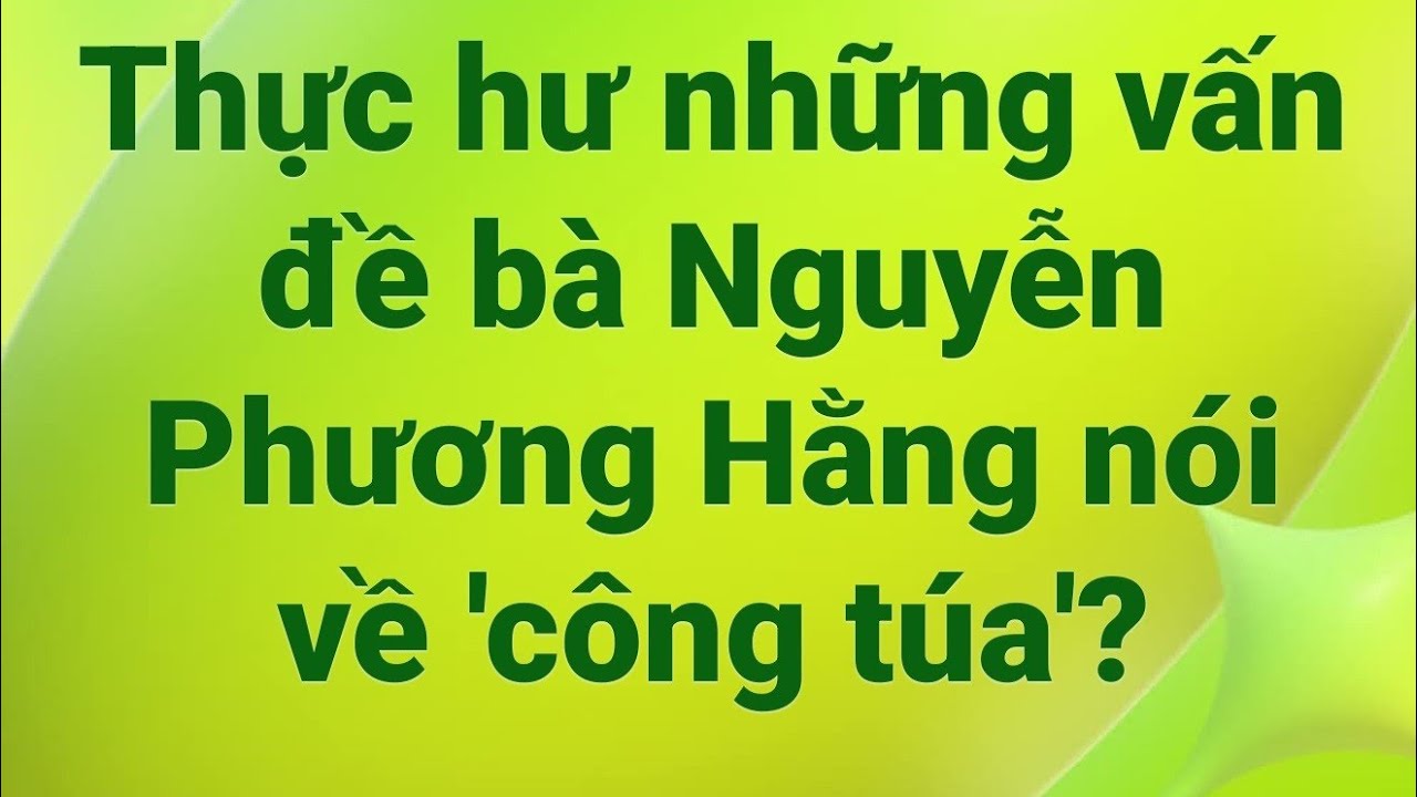 В чём правда заявлений г-жи Нгуен Фуонг Ханг о «принцессе»?