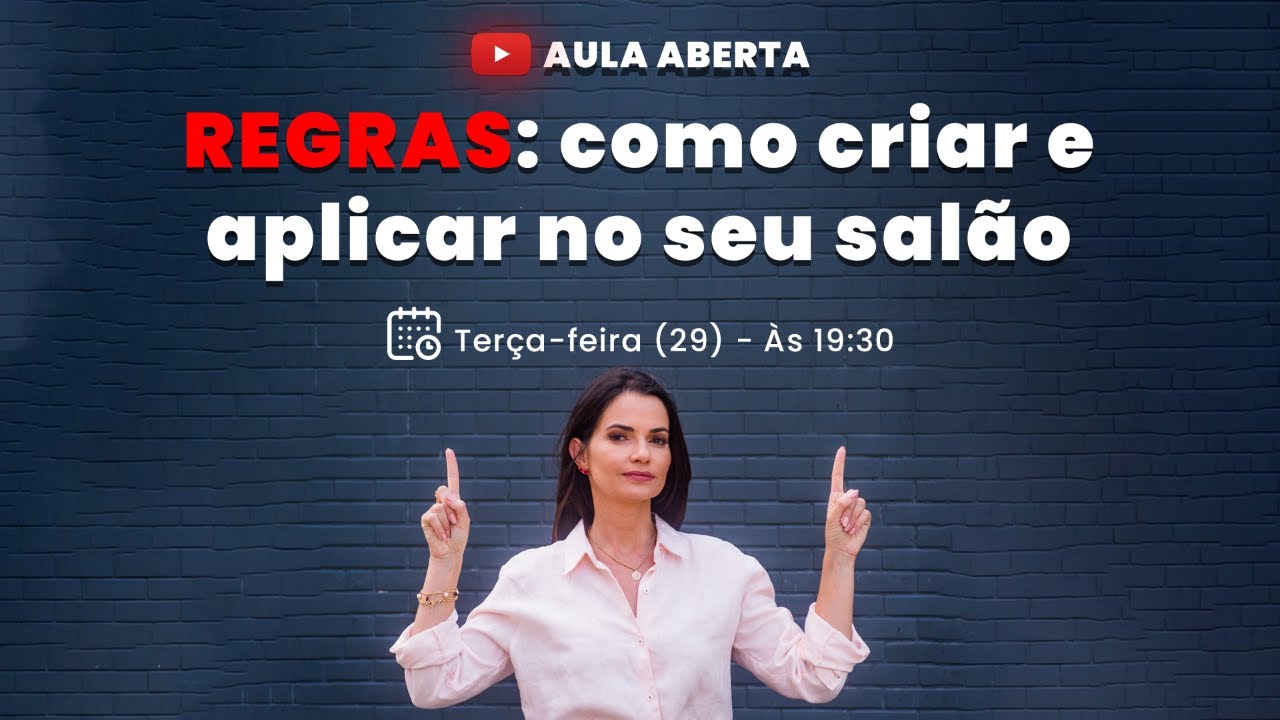 Live - REGRAS: COMO CRIAR E APLICAR REGRAS NO SEU SALÃO?