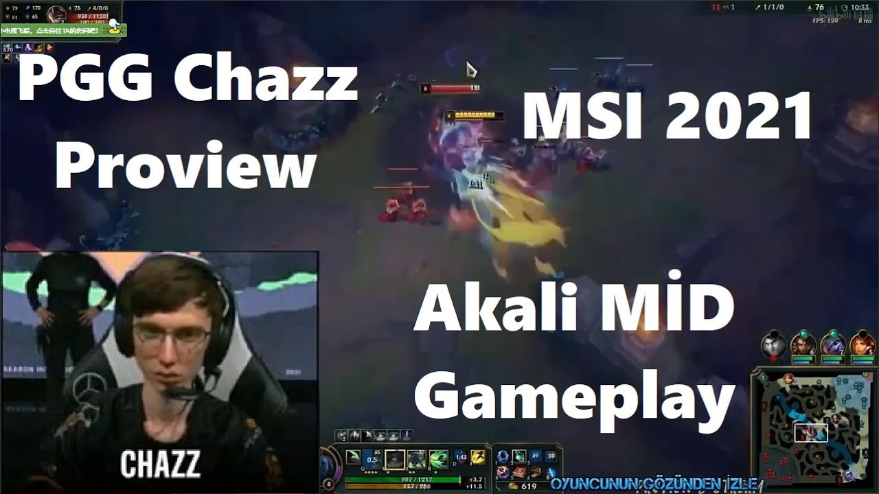 MSI 2021 Proview PGG Chazz Akali Gameplay POV Mid - PGG vs RNG