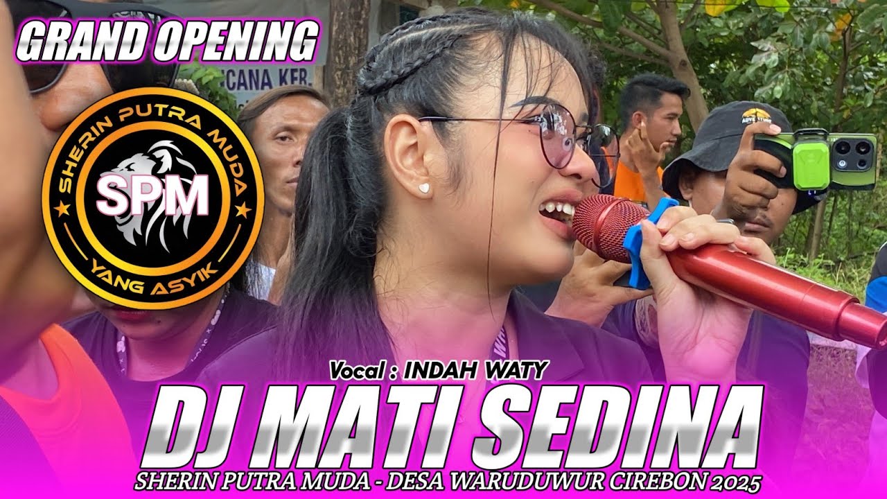 DJ MATI SEDINA | INDAH WATY - SHERIN PUTRA MUDA ONE‼️GRAND OPENING LIVE WARUDUWUR 2025