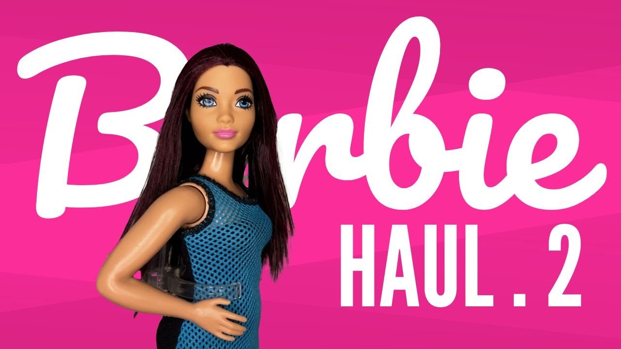 Barbie Haul Ep. 2 - Love Her or List Her?