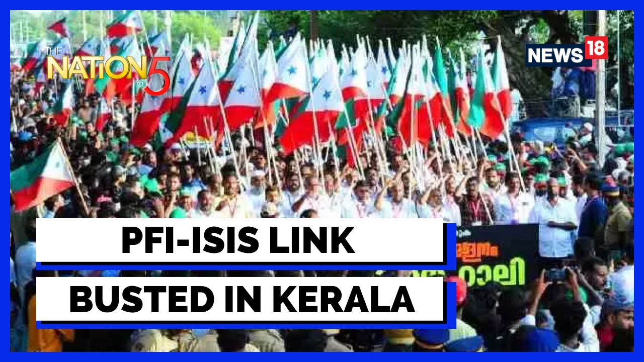 PFI Ban | PFI Ban News | ISIS Module Busted In Kannaur, Kerala In NIA | PFI in Kerala | English News
