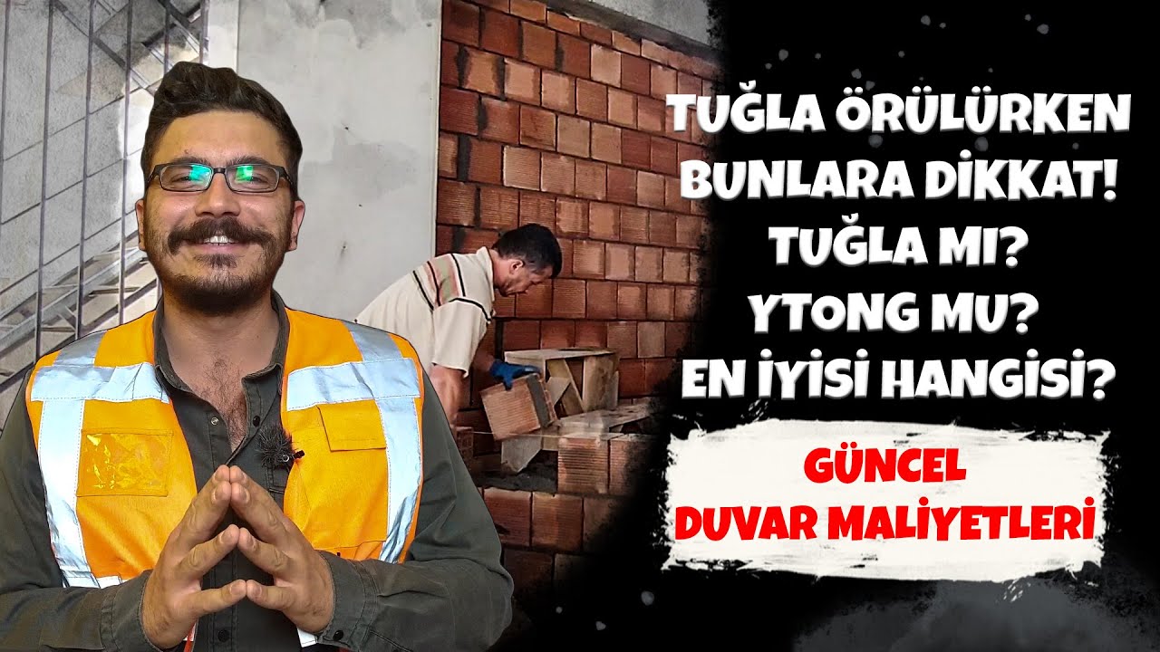 Tuğla Duvar Örülürken Dikkat Edilmesi Gerekenler | Tuğla, Gazbeton ve Bims Kıyaslaması | Maliyetler
