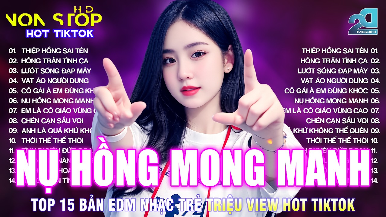 NỤ HỒNG MONG MANH REMIX |BXH Nhạc Trẻ EDM Hot Trend TRIỆU VIEW♫Top 15 Bản EDM TikTok Cực Hot TikTok