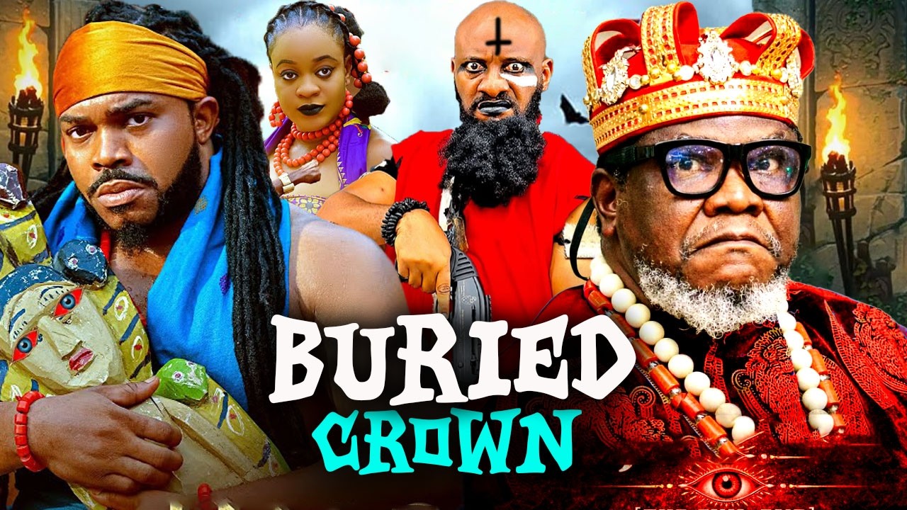 BURIED CROWN  (New Epic Movie) UGEZU J UGEZU, YUL EDOCHIE, UGEGBE AJAELO 2026 LATEST NIGERIAN MOVIE
