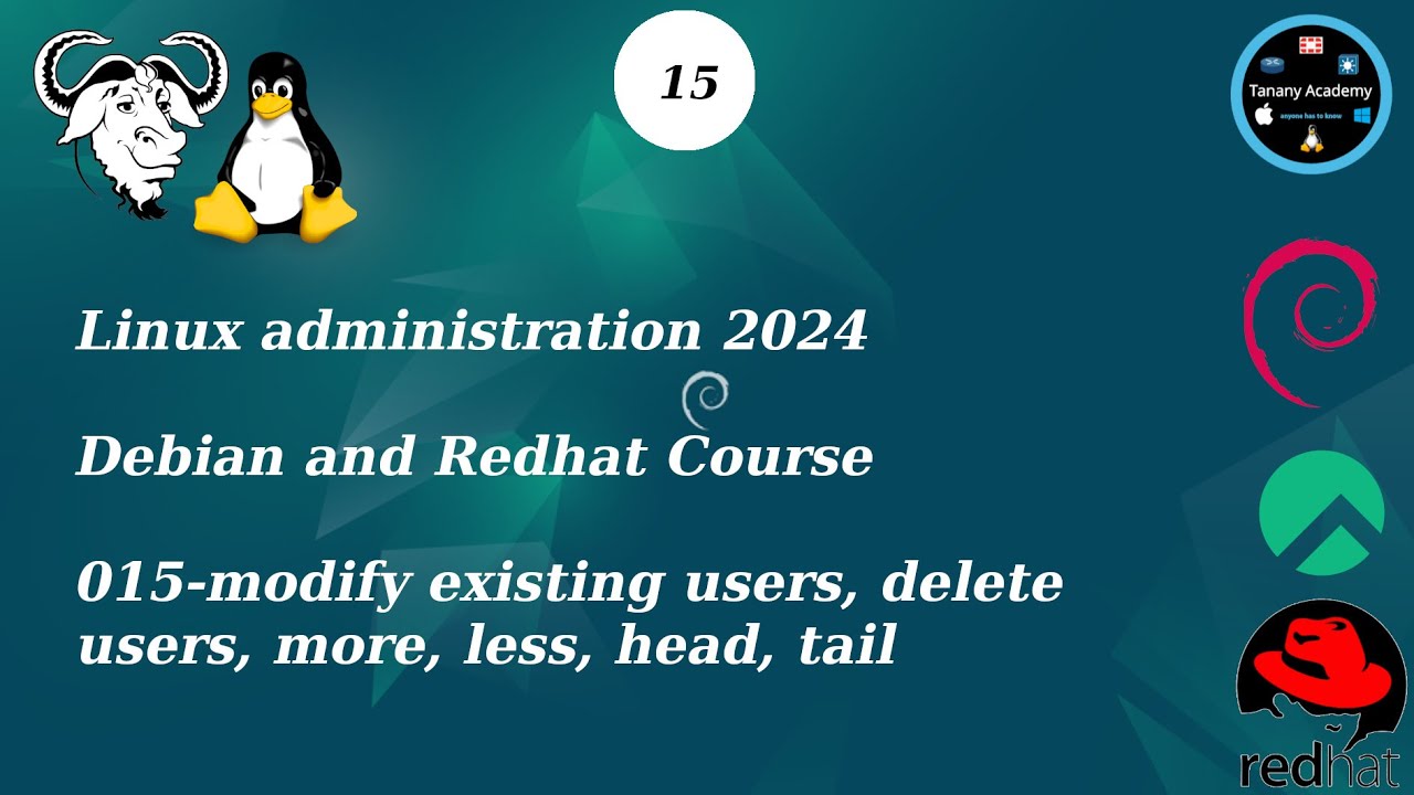 015-modify existing users, delete users, more, less, head, tail - Linux Course 2024
