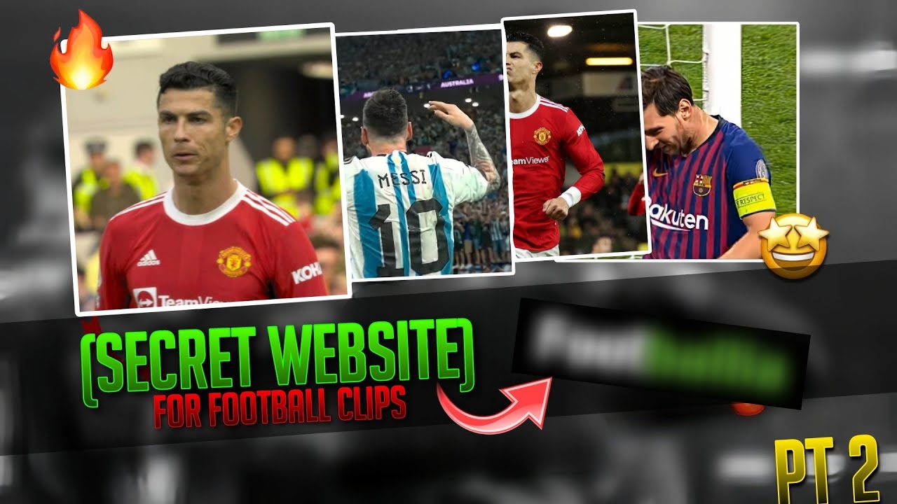 How to Find the Best Football Clips for Your Edits (Secret Website)