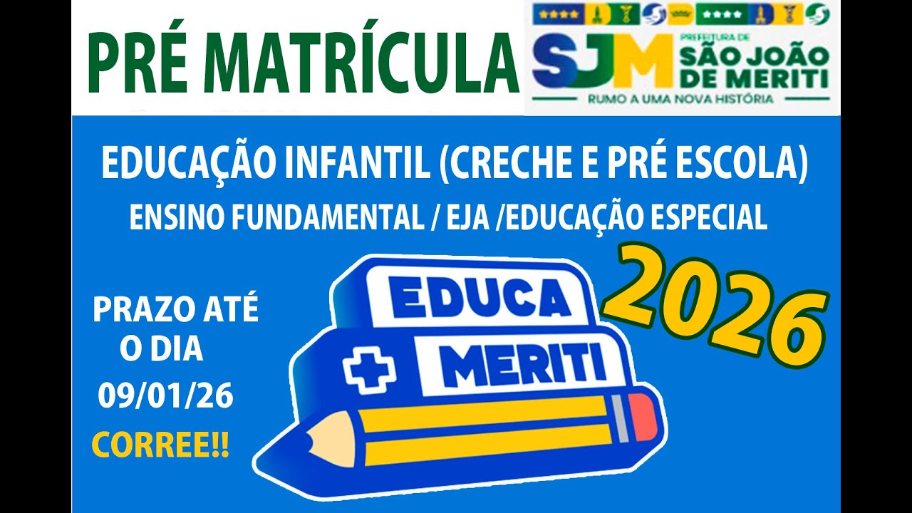 MATRÍCULA CRECHE ESCOLA E EDUCAÇÃO INFANTIL REDE MUNICIPAL, SÃO JOÃO MERITI 2026.