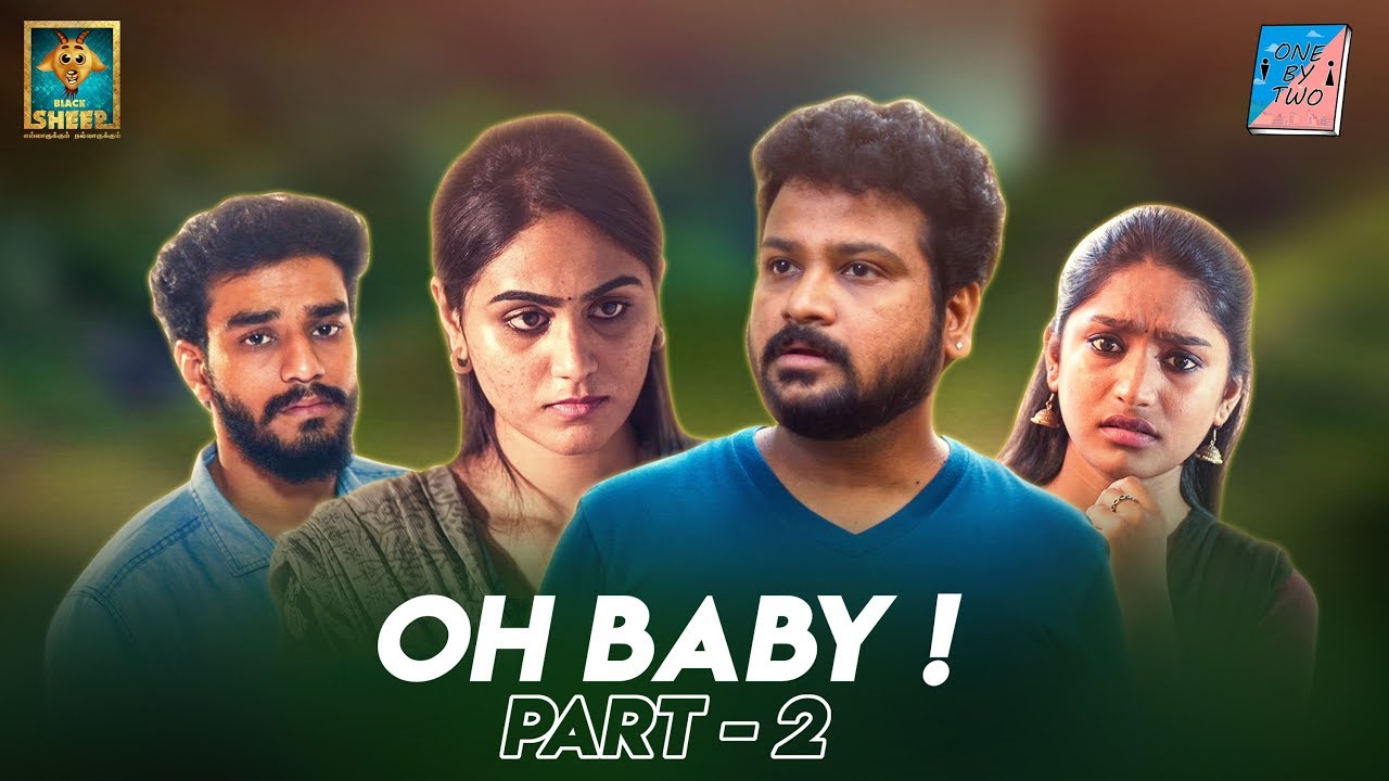 Oh Baby !! #2 | One By 2 | Chutti Aravind | Black Sheep