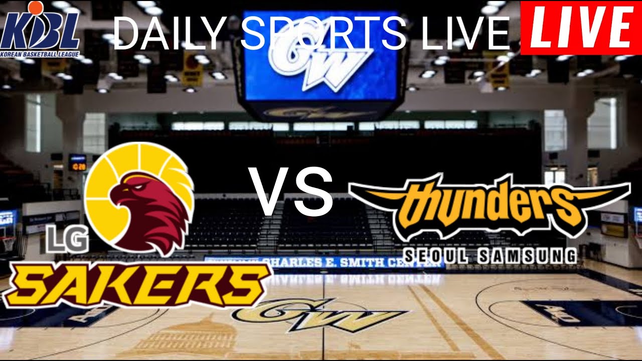 LG Sakers vs Seoul Samsung Thunders Live Score l South Korea KBL basketball 2024/25