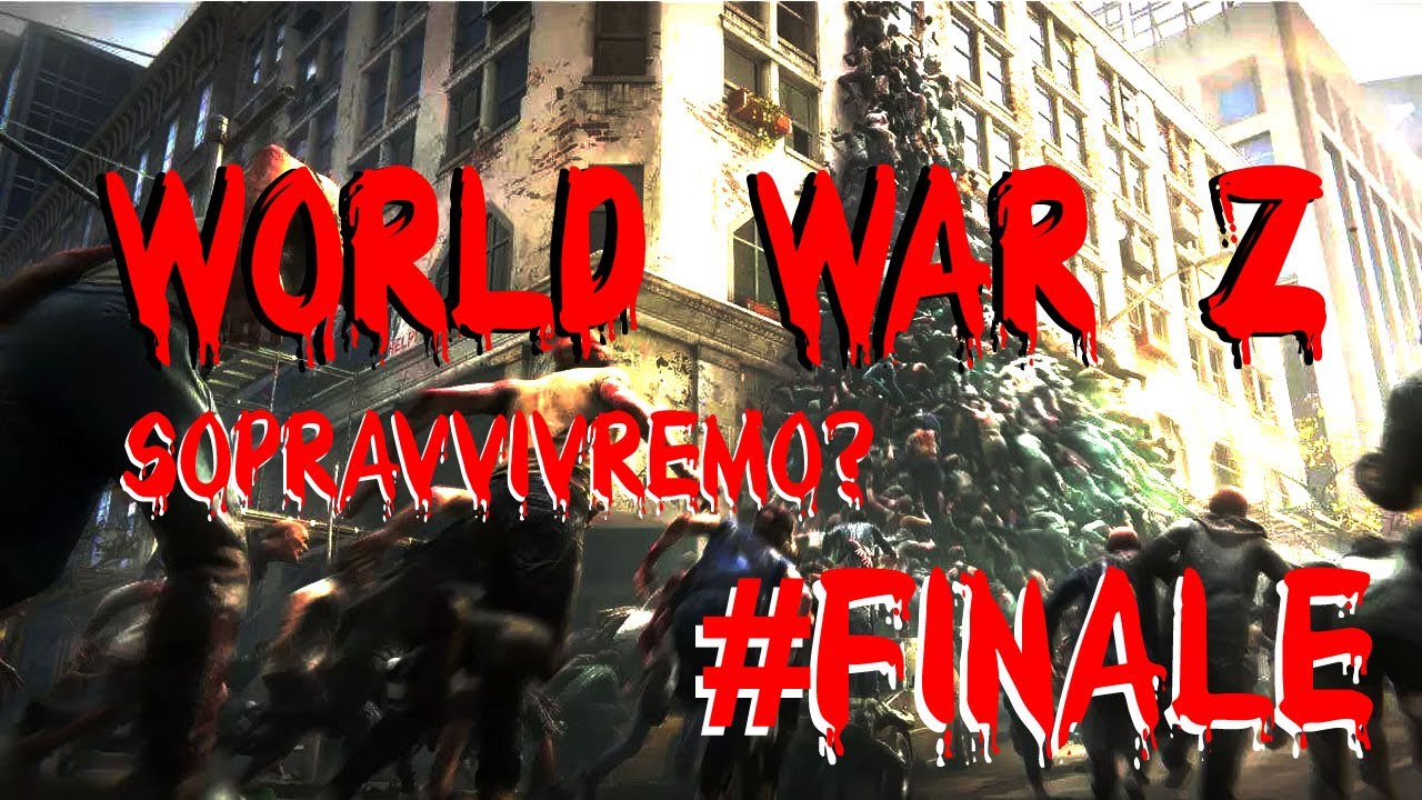 World War Z- (Finale di Serie) Rubiamo addirittura un sottomarino!