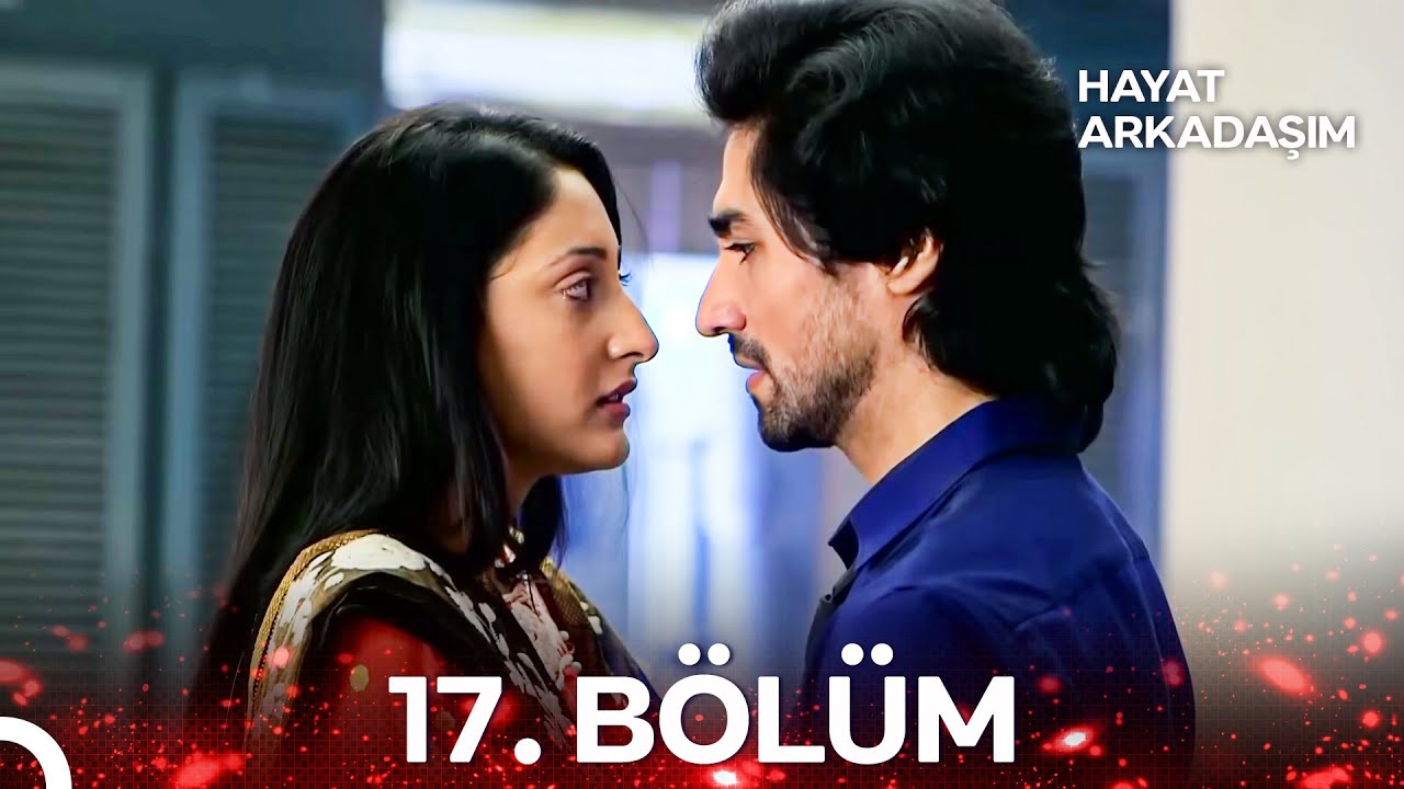 Hayat Arkadaşım Hint Dizisi 17. Bölüm