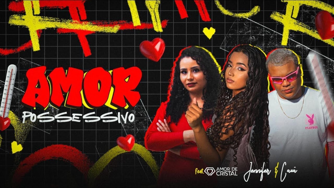 BANDA AMOR DE CRISTAL FEAT LUCAS CAUÃ E JENNIFER - AMOR POSSESSIVO LANÇAMENTO EXCLUSIVO