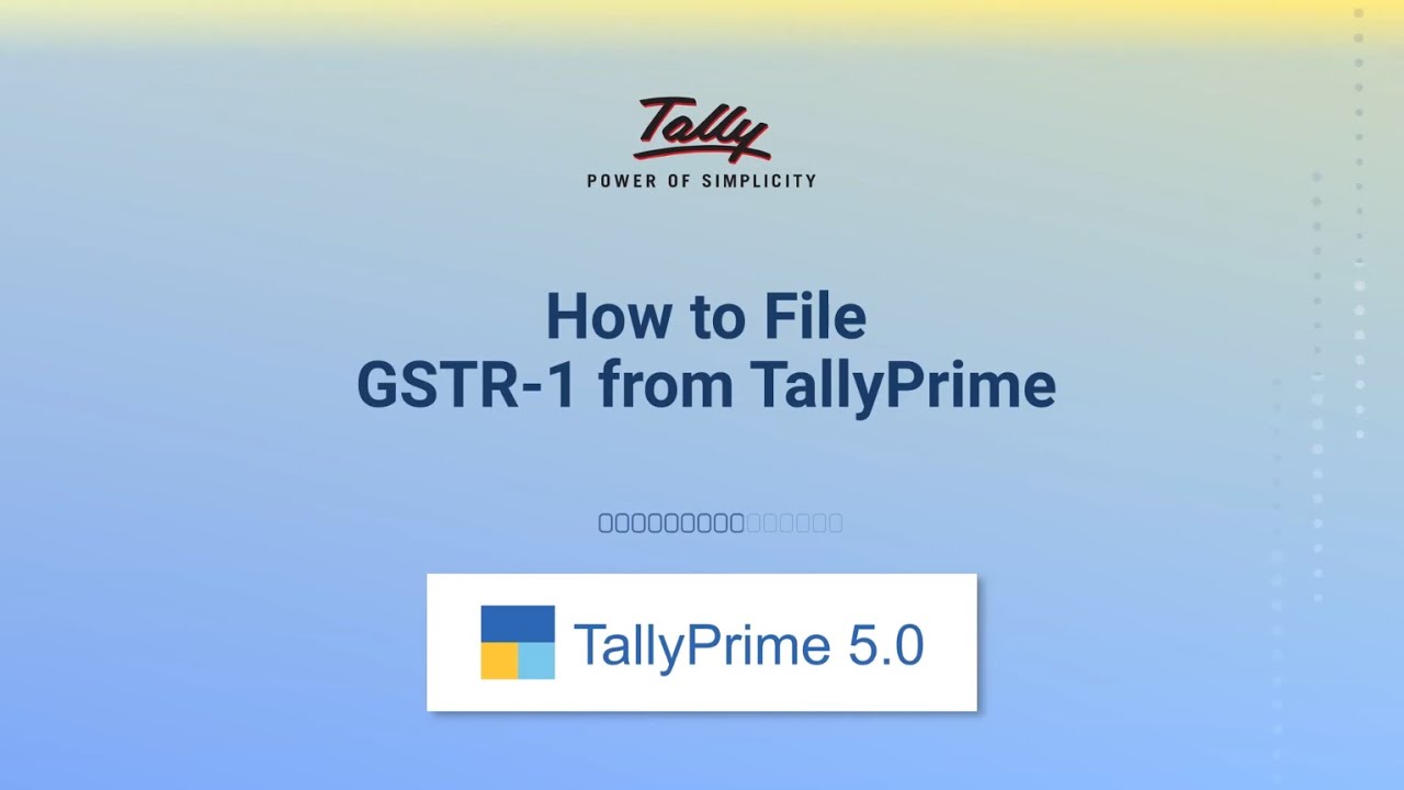 How to File GSTR-1 from TallyPrime | TallyHelp