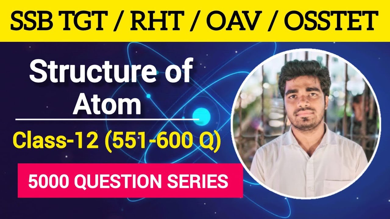 Chemistry Class 12 | Structure of Atom | SSB TGT | OSSTET | RHT | OAVS