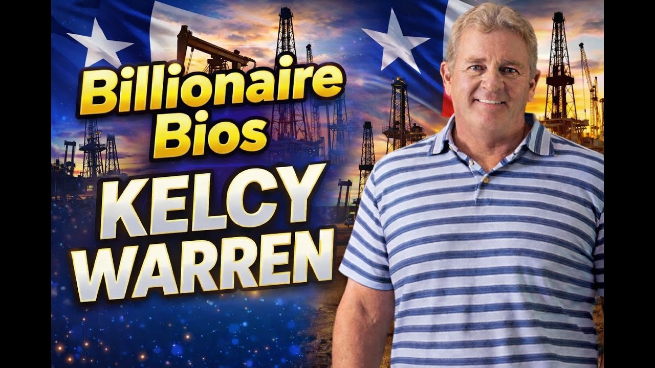 Billionaire Bios: Kelcy Warren — The Pipeline Billionaire: Power, Profit & Protest
