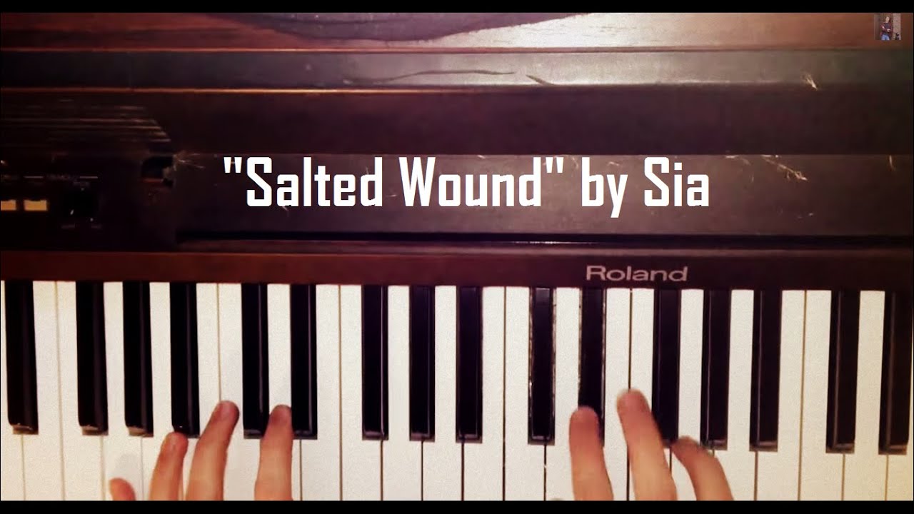 Salted Wound - Piano Cover Version - Sia - with Sheet Music + Chords (Fifty Shades of Grey)