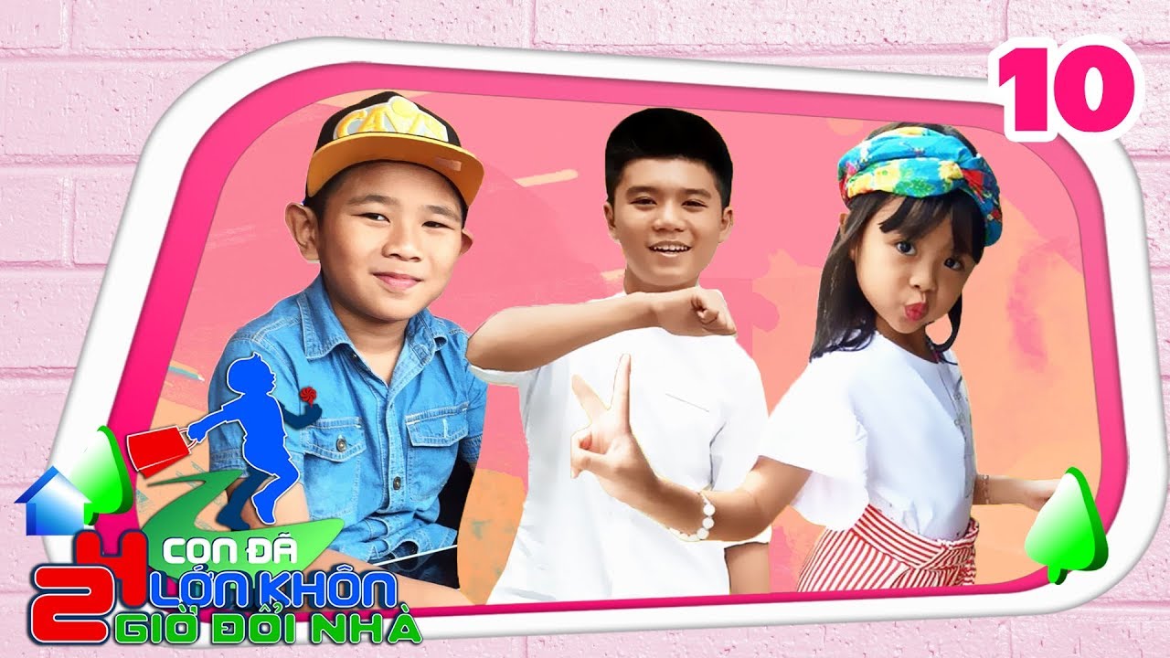 24 GIỜ ĐỔI NHÀ | Tập 10 FULL | Sao nhí 'Cô gái đến từ hôm qua' vừa nhảy vừa hát 'Ngồi hát đỡ buồn'🎤