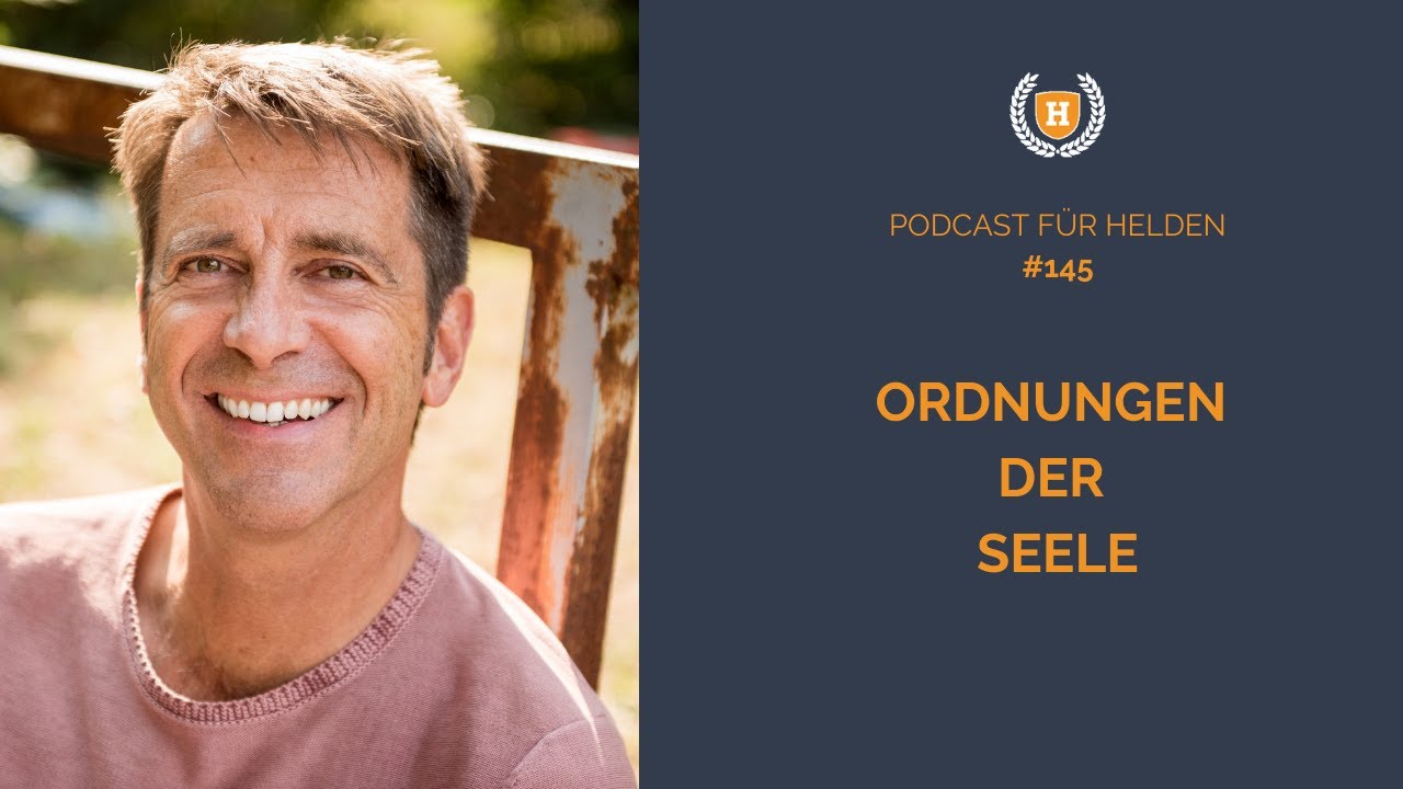 Ordnungen der Seele - Podcast # 145 (Systemische Ordnung und Aufstellung verstehen)