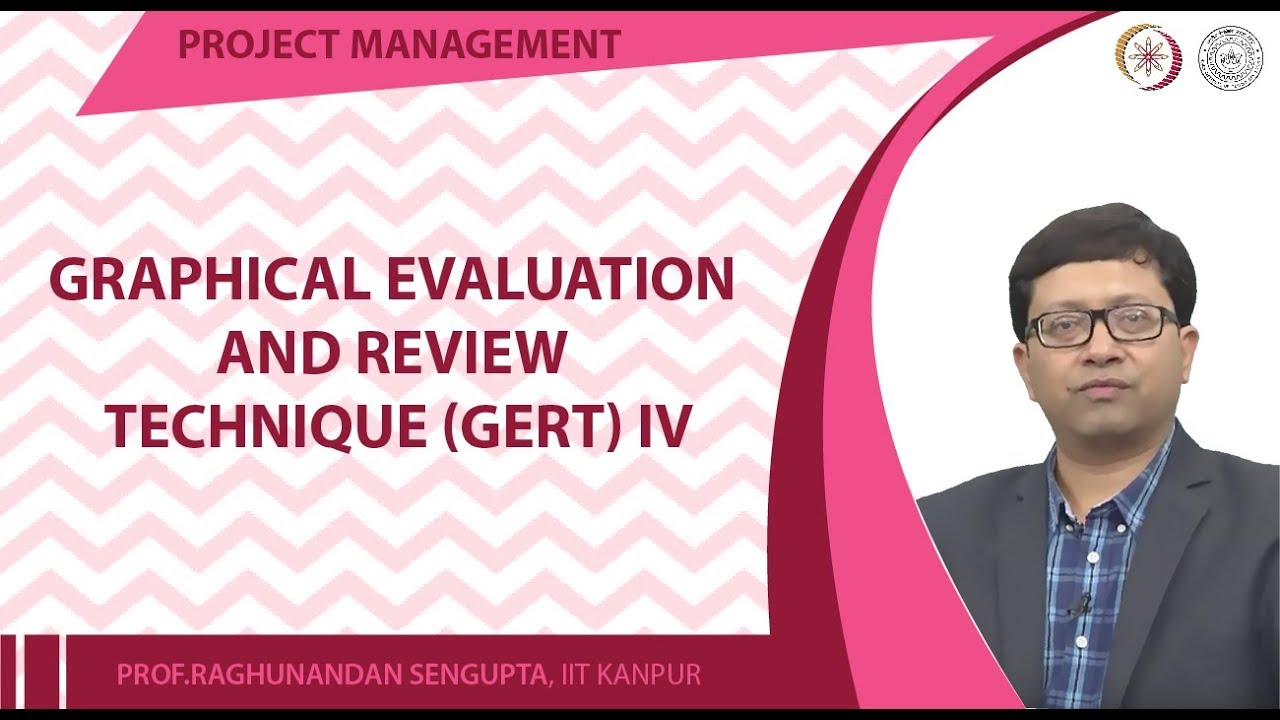 Graphical Evaluation and Review Technique (GERT) IV
