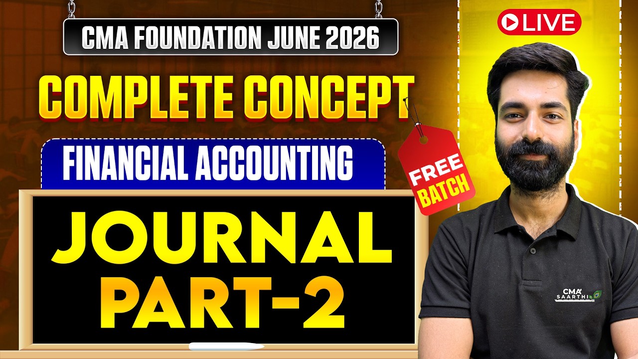 Journal (Part -2) | Financial Accounting | CMA Foundation June 2026 | CMA Kuldeep Batra