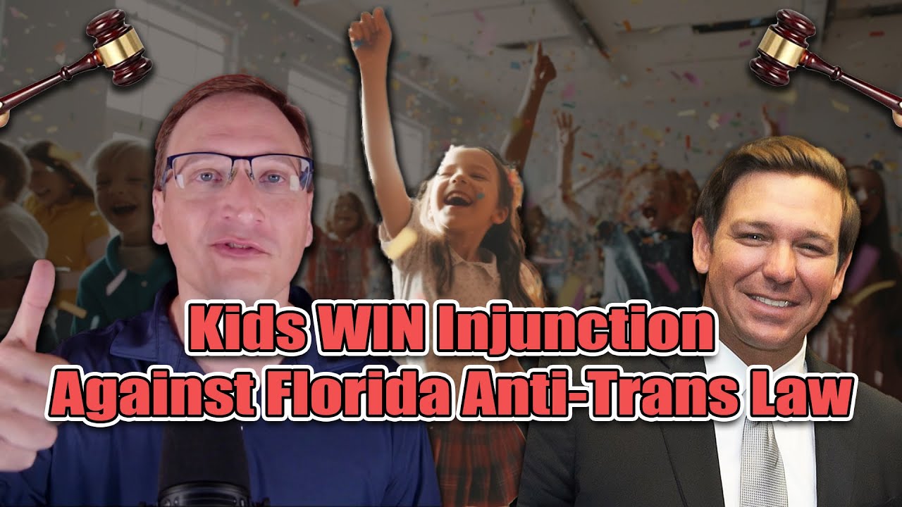 Kids WIN Transgender Care injunction against Ron DeSantis and Florida (Doe v. Ladapo)