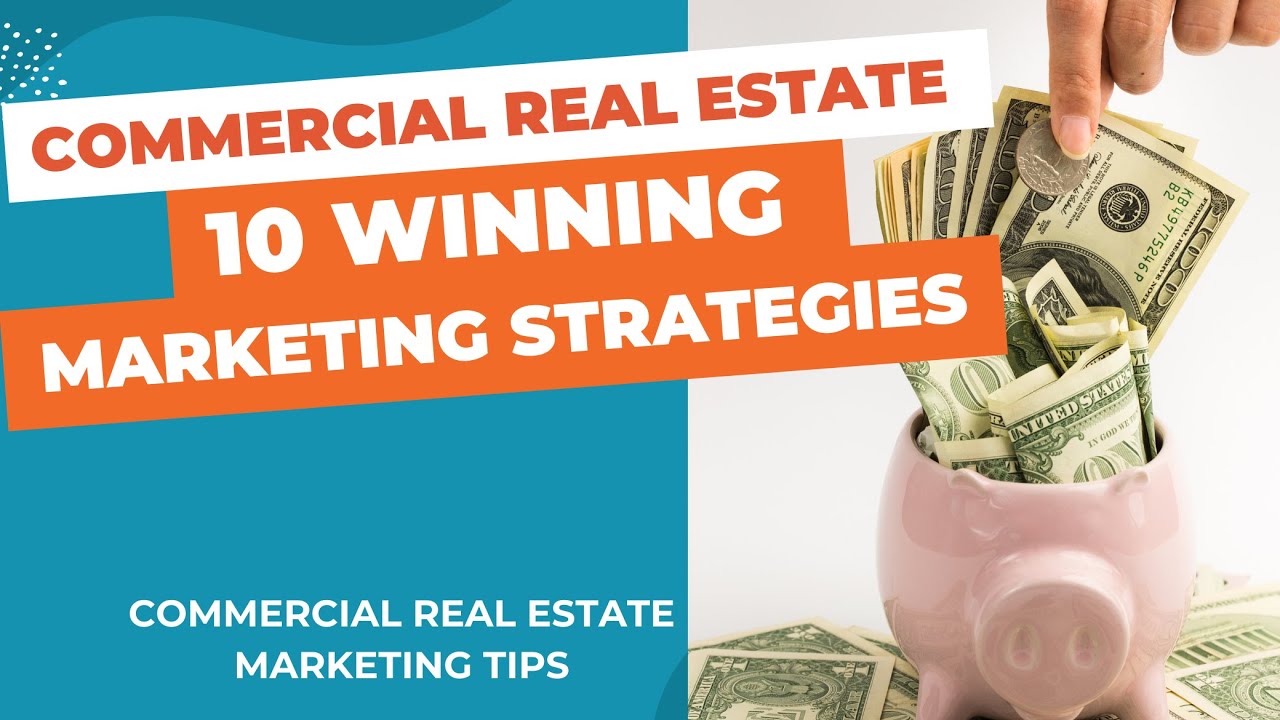 10 Winning Commercial Real Estate Marketing Strategies