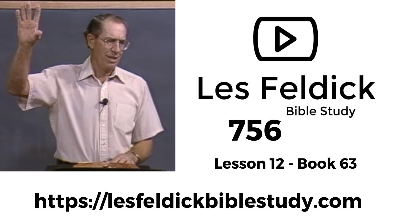 756 - Les Feldick Bible Study - Lesson 3 Part 4 Book 63 - The Davidic Covenant - Part 2