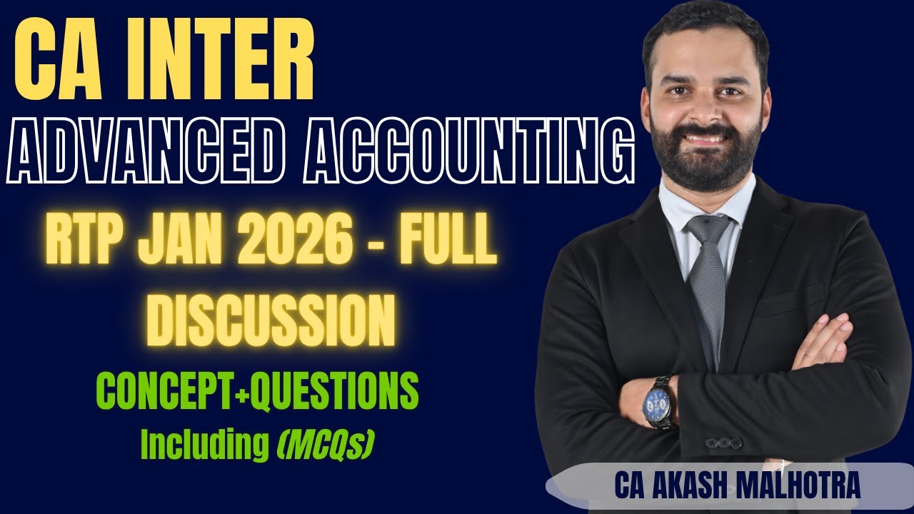 CA Inter RTP Jan 2026 Advanced Accounting | Must Watch Before Exam🔥🔥|CA Akash Malhotra