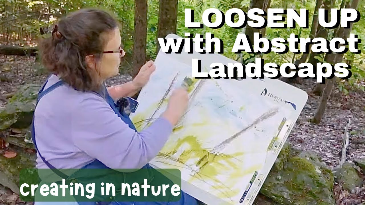 LOOSEN UP! Creating Abstract Landscapes 