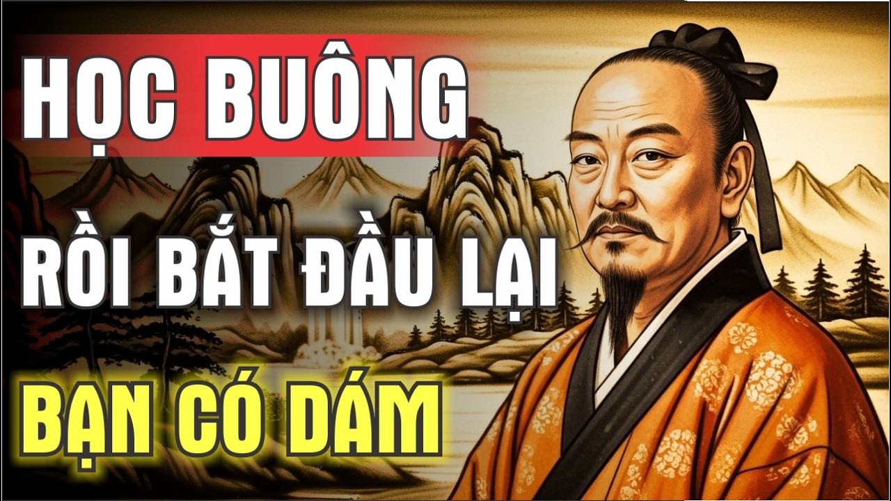Bài Học Vượt Thời Gian Từ Người Khôn: Dám Buông Bỏ Để Bắt Đầu Lại
