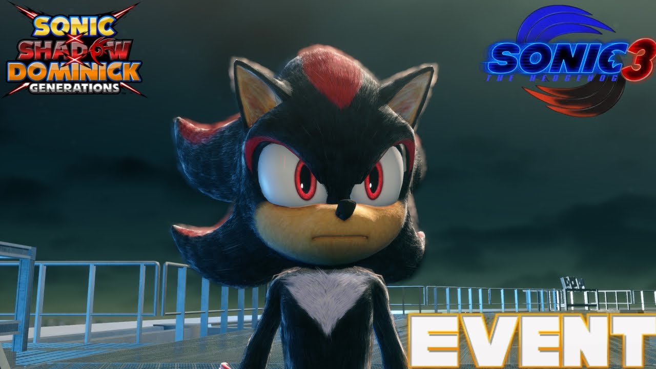 SONIC X SHADOW (SONIC 3 EVENT)