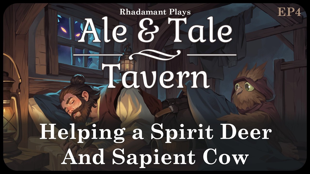 Helping a Spirit Deer and Sapient Cow in Ale & Tale Tavern - Running a Fantasy Tavern // EP4