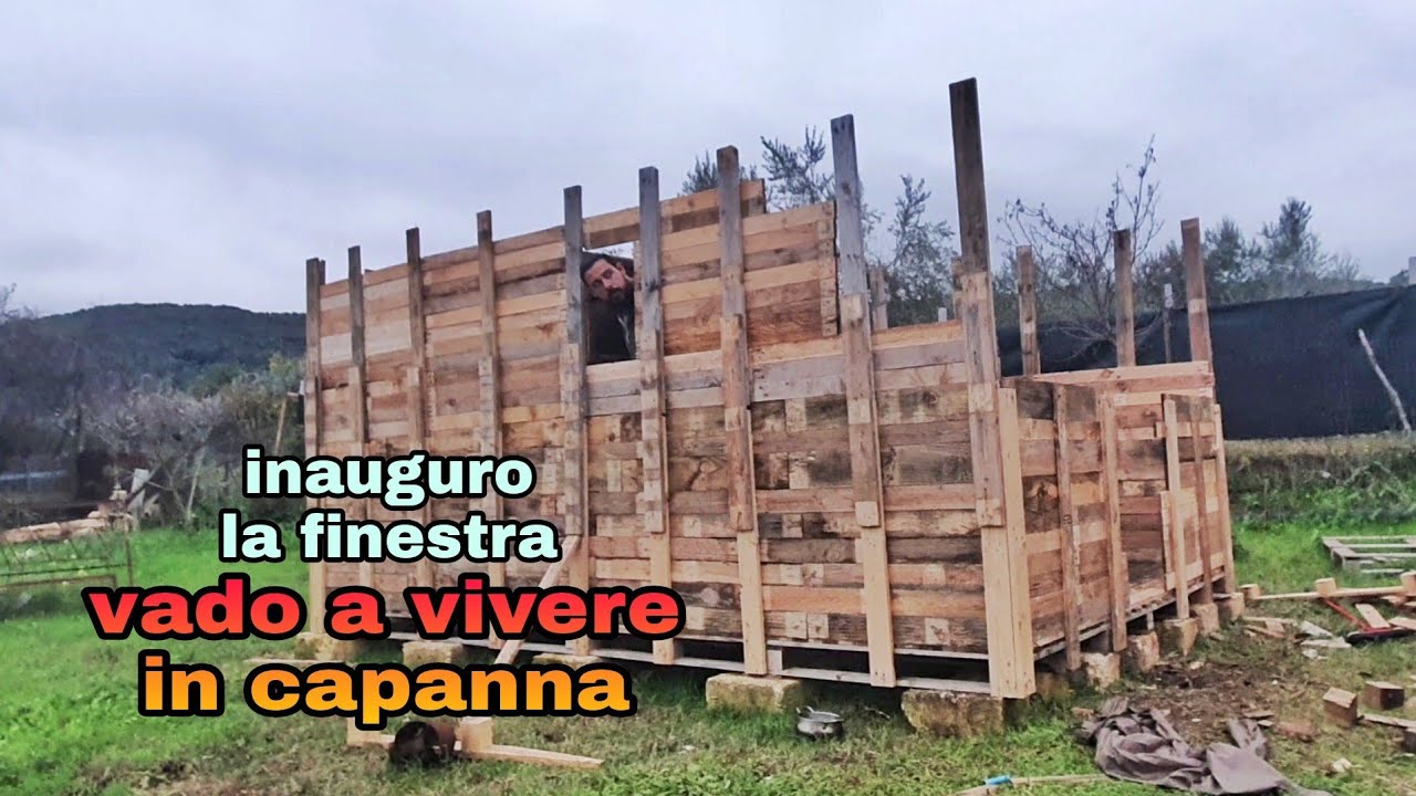 INAUGURO LA PRIMA FINESTRA  (Vado a vivere in capanna)