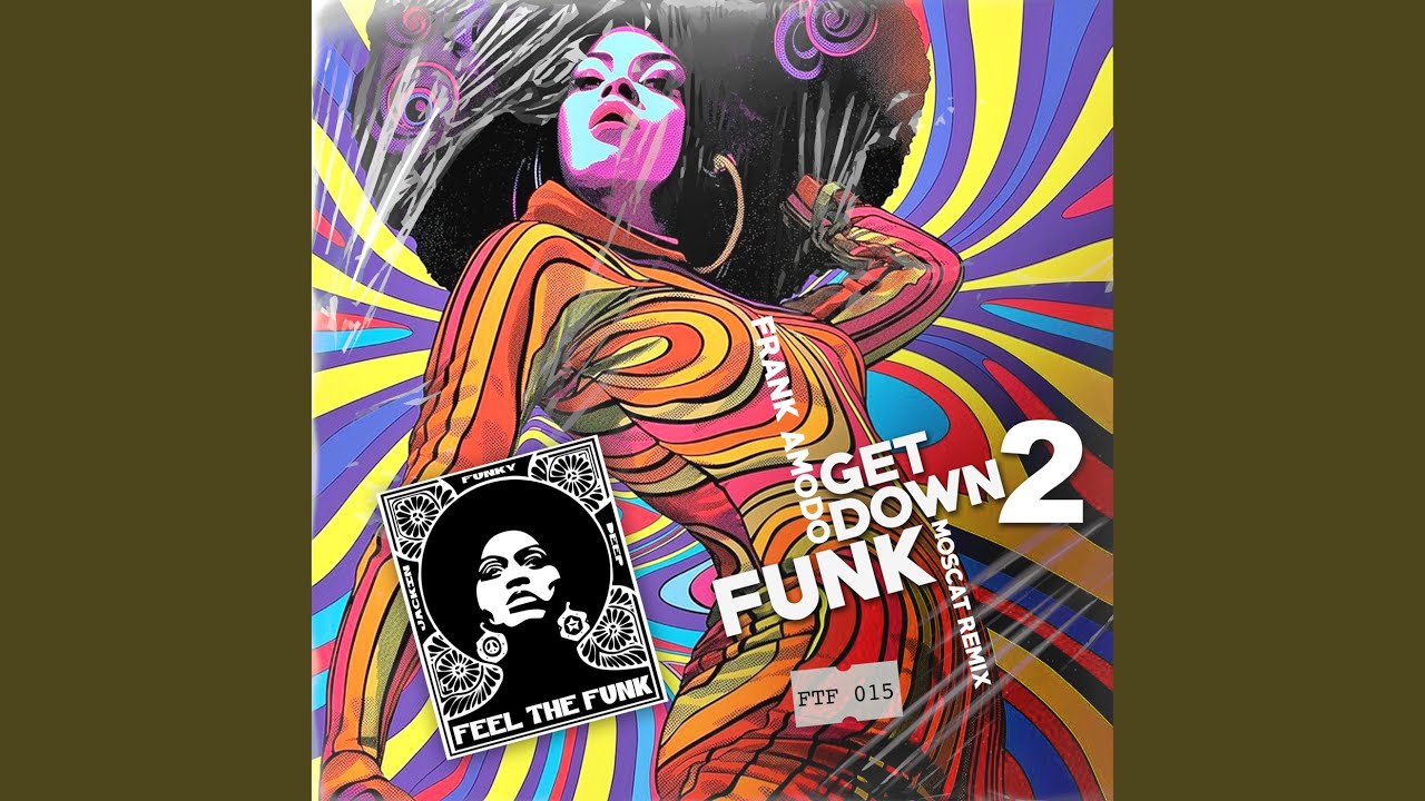 Get Down 2 Funk (Moscat Remix)