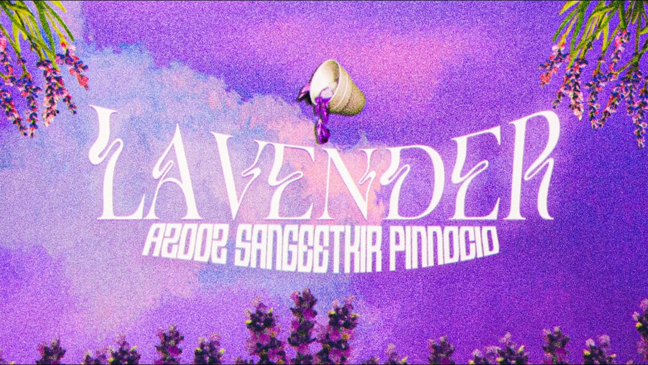 Lavender - Azooz x @SangeetKir x @pinnociomusic
