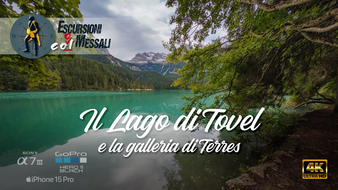 Il Lago di Tovel, il sentiero delle Glare e la galleria di Terres