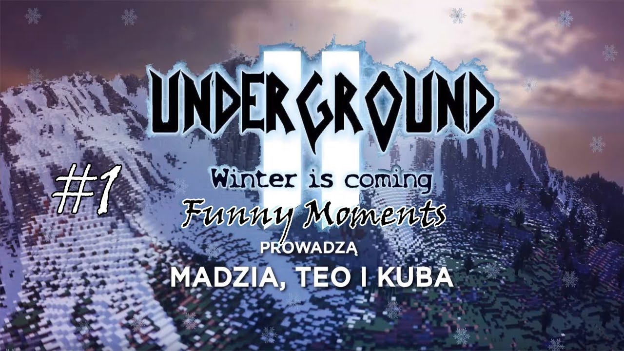 Funny Moments Underground #1 (odc.1-10) Madzia, Teo i Kuba.