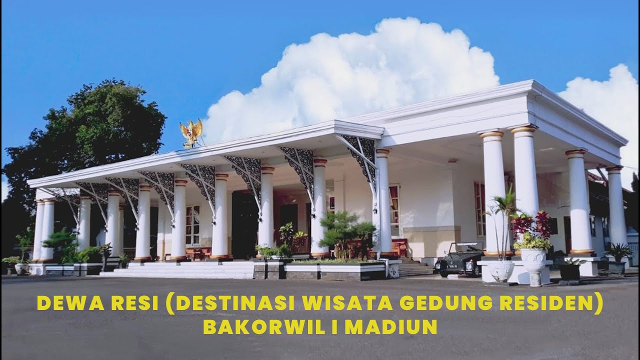 DEWA RESI (DESTINASI WISATA GEDUNG RESIDEN) BAKORWIL I MADIUN