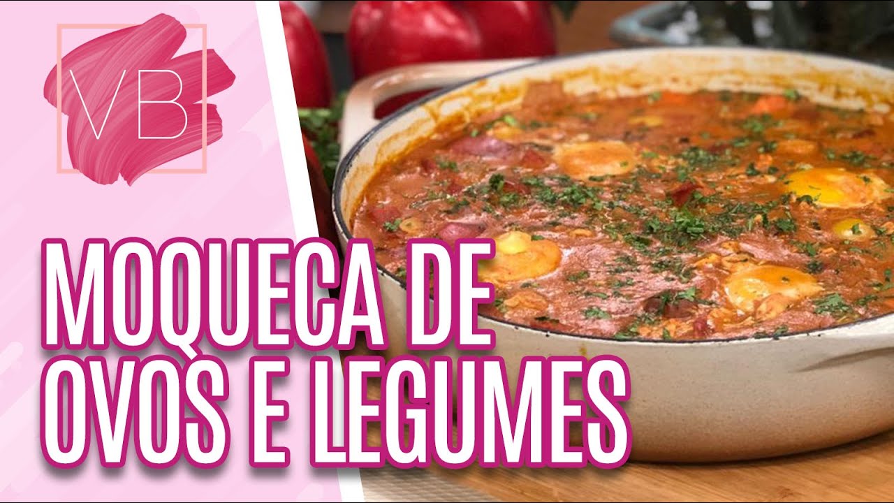 Moqueca de ovos e legumes - Voc&ecirc; Bonita (23/01/20)