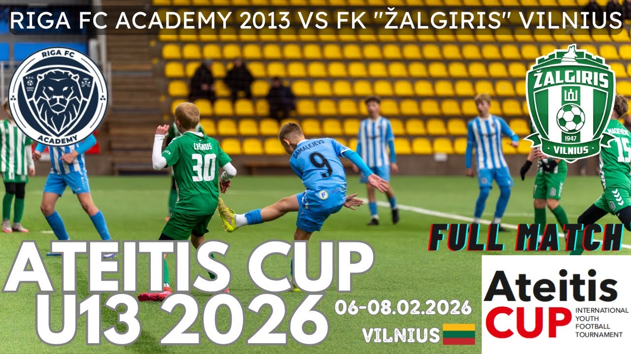 Riga FC Academy 2013 vs FK Žalgiris Vilnius｜Ateitis CUP 2026 U-13 06-08.02.2026 Vilnius LT